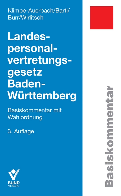 Landespersonalvertretungsgesetz Baden-W&uuml;rttemberg - Lothar Altvater, Christian Coulin, Wolf Klimpe-Auerbach, Ewald Bartl, Hermann Burr, Michael Wirlitsch