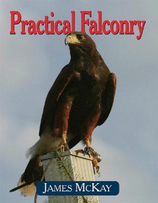 Practical Falconry - James McKay