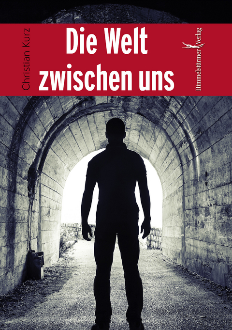 Die Welt zwischen uns - Christian Kurz