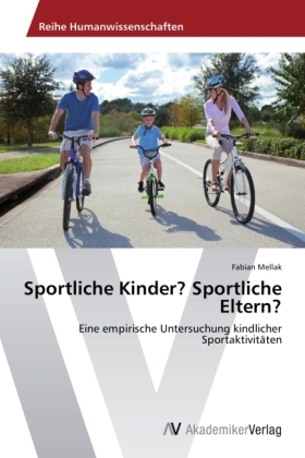 Sportliche Kinder? Sportliche Eltern?