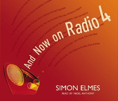 And Now on Radio 4 - Simon Elmes
