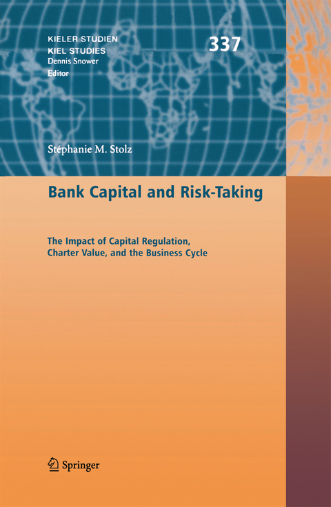 Bank Capital and Risk-Taking - St&eacute;phanie M. Stolz
