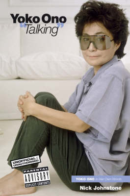 Yoko Ono Talking - Nick Johnstone