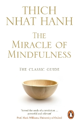 The Miracle Of Mindfulness