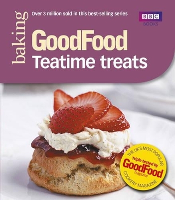 Good Food: Teatime Treats - Jane Hornby