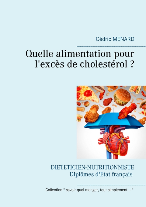 Quelle alimentation pour l'exc&egrave;s de cholest&eacute;rol ? - C&eacute;dric Menard