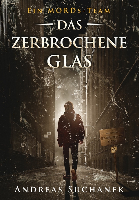 Ein MORDs-Team - Band 15: Das zerbrochene Glas (All-Age Krimi) - Andreas Suchanek