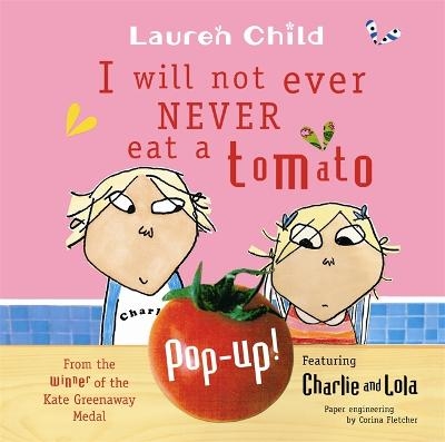 I Will Not Ever Never Eat A Tomato - Lauren Child