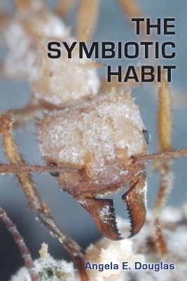 The Symbiotic Habit - Angela E. Douglas