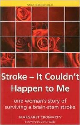 Stroke - it Couldn't Happen to Me - Margaret Cromarty, Shoaib Siddiqui