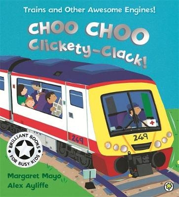 Choo Choo Clickety-Clack! - Margaret Mayo