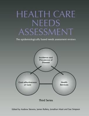 Health Care Needs Assessment - Andrew Stevens, James Raftery, Jonathan Mant, Sue Simpson