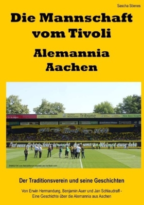 Die Mannschaft vom Tivoli &ndash; Alemannia Aachen