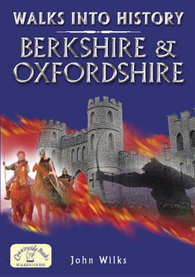 Walks into History: Berkshire and Oxfordshire