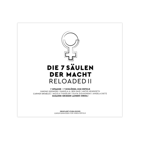 Die 7 S&auml;ulen der Macht reloaded 2 - Suzanne Grieger-Langer, Simone Gerwers, Daniela A Ben Said, Antje Heimsoeth, Carmen Brablec, Nicola Tiggeler, Silvia Ziolkowski, Angela Dietz