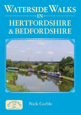 Waterside Walks in Hertfordshire and Bedfordshire - Nick Corble