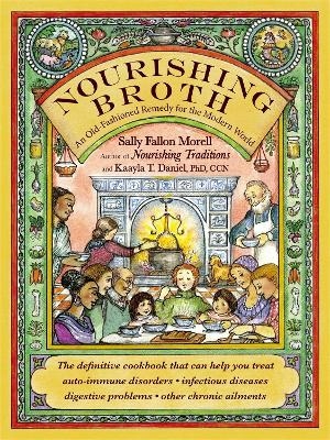 Nourishing Broth - Sally Fallon Morell