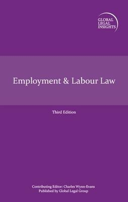 Global Legal Insights - Employment & Labour Law - Charles Wynn-Evans
