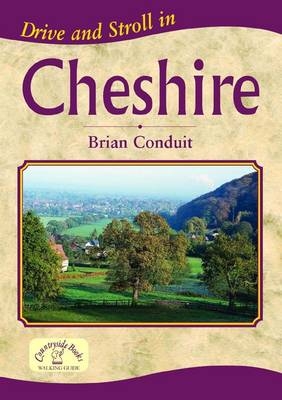 Drive and Stroll in Cheshire - Brian Conduit