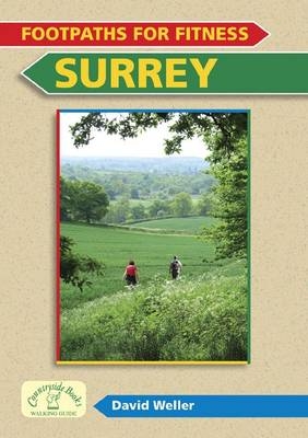 Footpaths for Fitness: Surrey - David Weller