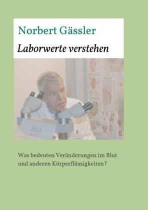 Laborwerte verstehen - Norbert G&auml;ssler