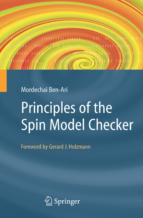 Principles of the Spin Model Checker - Mordechai Ben-Ari