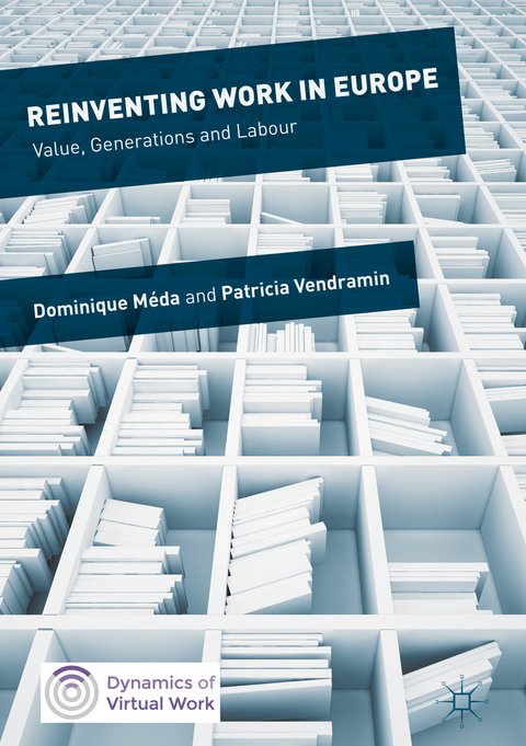 Reinventing Work in Europe - Dominique M&eacute;da, Patricia Vendramin