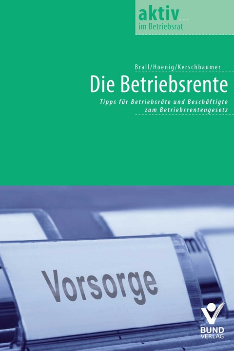 Betriebliche Altersversorgung - Ragnar Hoenig, Judith Kerschbaumer, Natalie Brall