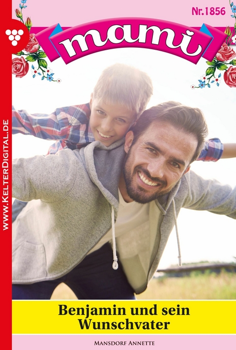Benjamin und sein Wunschvater -  Annette Mansdorf