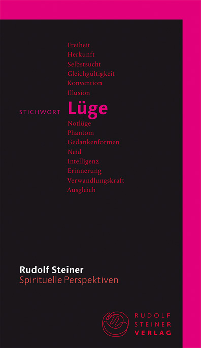 Stichwort L&uuml;ge - Rudolf Steiner