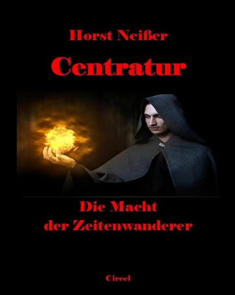 Centratur II: Die Macht der Zeitenwanderer - Horst Neisser