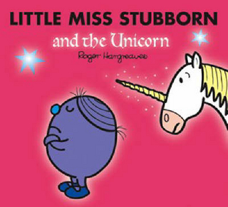 Mr Men and Little Miss: Little Miss Stubborn and the Unicorn