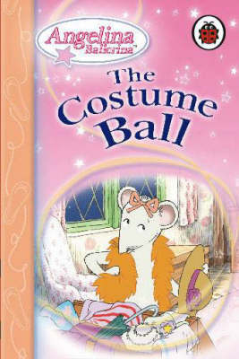 Angelina Ballerina: The Costume Ball