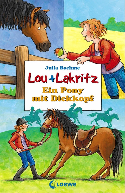 Lou + Lakritz 1 - Ein Pony mit Dickkopf - Julia Boehme