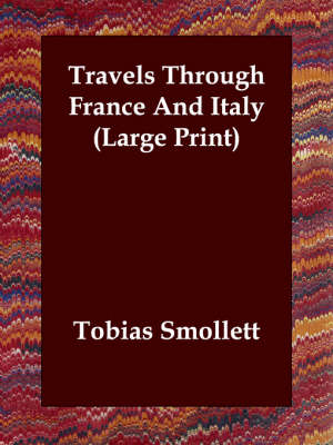 Travels Through France And Italy (Large Print)