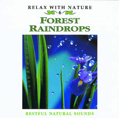 Forest Raindrops -  Natural Sounds