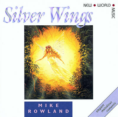 Silver Wings - Mike Rowland
