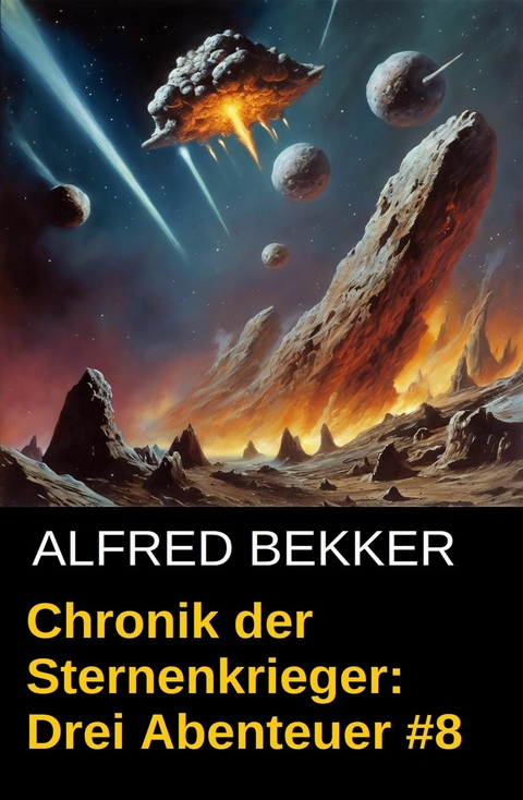 Chronik der Sternenkrieger: Drei Abenteuer #8 -  Alfred Bekker