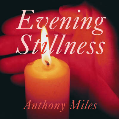 Evening Stillness - Anthony Miles