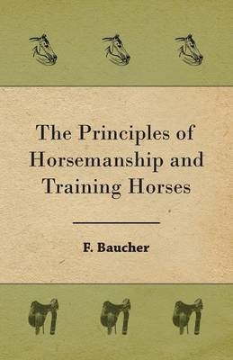 The Principles of Horsemanship and Training Horses