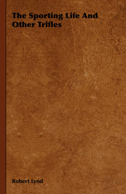 The Sporting Life And Other Trifles