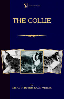 The Collie (A Vintage Dog Books Breed Classic)