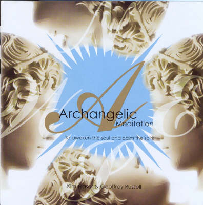 Archangelic Meditation - Kim Fraser