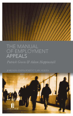 Manual of Employment Appeals - Patrick Green, Adam Heppinstall