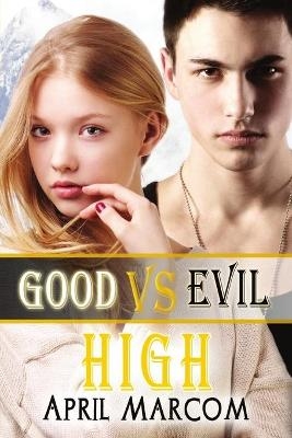 Good Vs Evil High - April Marcom