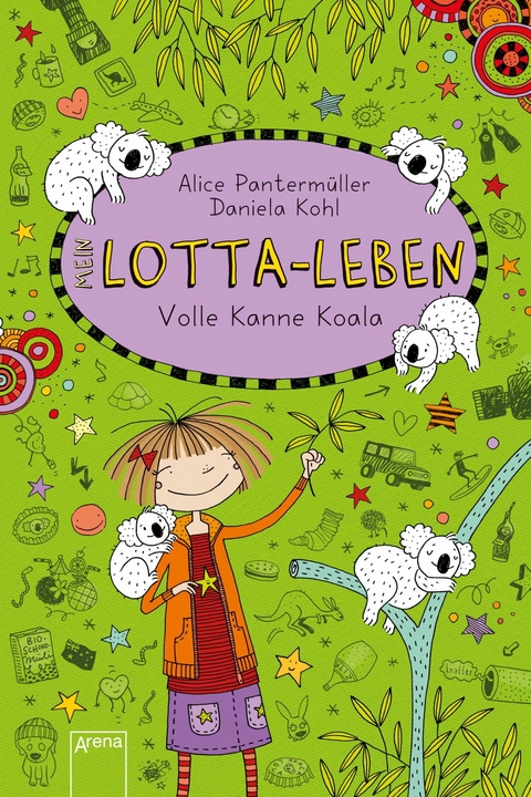Lotta-Leben (11). Volle Kanne Koala - Alice Panterm&uuml;ller