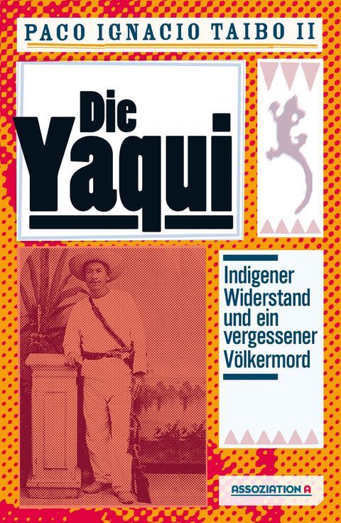 Die Yaqui - Paco Ignacio Taibo Ii