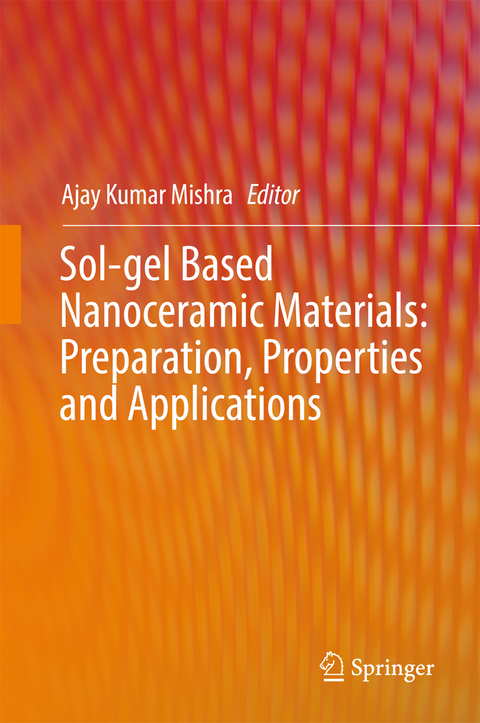 Sol-gel Based Nanoceramic Materials: Preparation, Properties and Applications - 