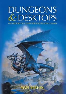 Dungeons and Desktops - Matt Barton
