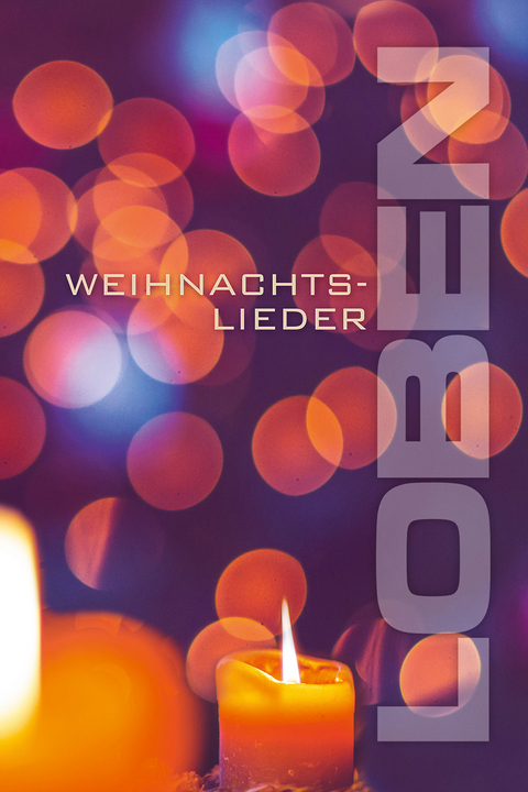 LOBEN Weihnachtslieder